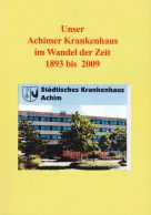 Unser Achimer Krankenhaus im Wandel der Zeit 1893 bis 2009
